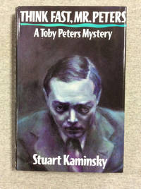 Think Fast, Mr. Peters: A Toby Peters Mystery