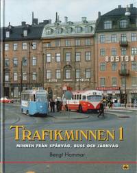 Trafikminnen 1. Minnen från spårväg, buss och…