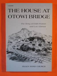 image of The House at Otowi Bridge : The Story of Edith Warner and Los Alamos (Zia Bks.)