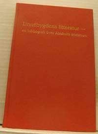 Linnébygdens litteratur. En bibliografi över…