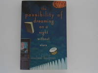 The Possibility of Dreaming on a Night Without Stars (signed)