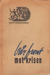 Vår front mot krisen. En skildring i ord och bild…