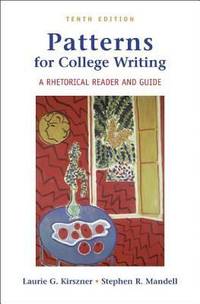 Patterns for College Writing : A Rhetorical Reader and Guide by Stephen R. Mandell; Laurie G. Kirszner - 2006