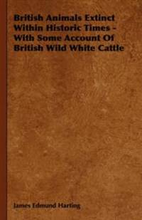 British Animals Extinct Within Historic Times -…