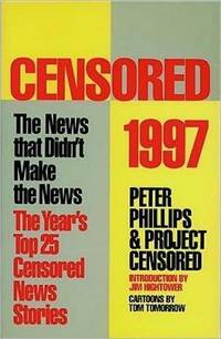 Censored 1997: The News That Didn't Make the News-The Year's Top 25 Censored