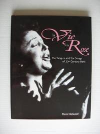 La Vie En Rose  -  The Singers and the Songs of 20th Century Paris