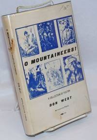 O mountaineers! A collection of poems by West, Don - 1974