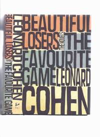 cover of LEONARD COHEN - The NOVELS: Beautiful Losers / The Favourite Game / McClelland and Stewart ( Favorite )