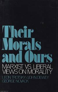 Their Morals and Ours. Marxist vs. Leninist Views on Morality. Published by Pathfinder Press 1986