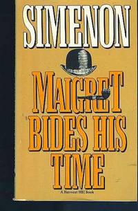 Maigret Bides His Time  (Also released as: The Patience of Maigret.) (Series: Maigret.) by Simenon, Georges