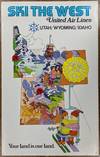 Ski the West. United Airlines. Utah / Wyoming / Idaho. Your Land is Our Land [Utah Ski Poster]