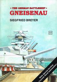 THE GERMAN BATTLESHIP GNEISENAU by Breyer, S - 1990