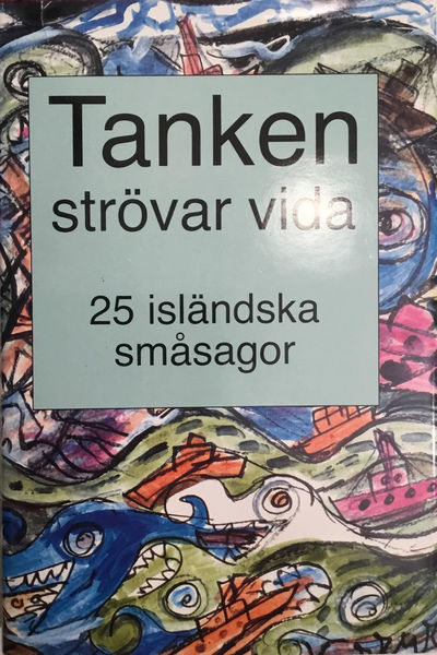 Tanken strövar vida. 25 isländska småsogor i…