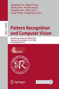 Pattern Recognition and Computer Vision: 6th Chinese Conference, PRCV 2023, Xiamen, China,...