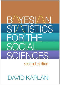 Bayesian Statistics for the Social Sciences, Second Edition