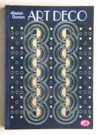 Art Deco. by Alastair Duncan - Paperback - Reprint - 1997 - from N. G. Lawrie Books. (SKU: 47237)