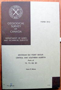 Devonian Elk Point Group, Central and Southern Alberta by Helen R Belyea - Paperback - 1st Edition - 1959 - from Ken Jackson (SKU: 246214)