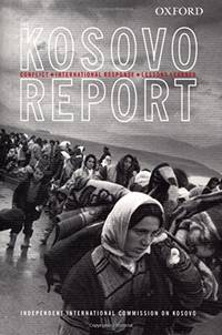 Kosovo Report: Conflict * International Response * Lessons Learned by Independent International Commission on Kosovo, Independent International Commission on Kosovo