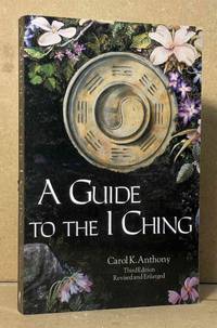 A Guide to the I Ching _ Third Edition, Revised and Enlarged