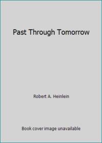 Past Through Tomorrow