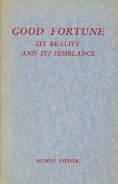 Good Fortune. Its Reality and its Semblance. A…