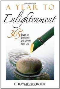 Year to Enlightenment: 365 Steps to Enriching and Living Your Life