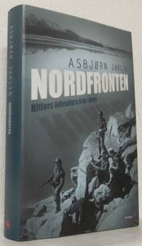Nordfronten. Hitlers ödesdigra krig i Norge.