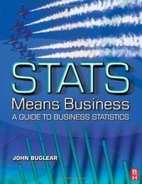Stats Means Business: Statistics and Business Analytics for Business, Hospitality and Tourism
