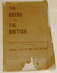 The Boers and the British. A History  of the Events Leading to the Hostilities in South Africa