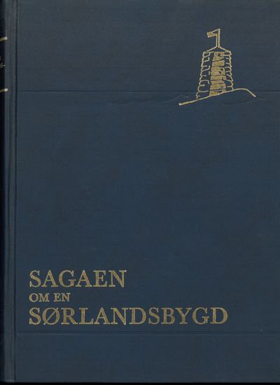 Sagaen om en sørlandsbygd. Eide sogns historie.…