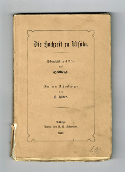 Die Hochzeit zu Ulfåsa. Schauspiel in 4 Akten.…