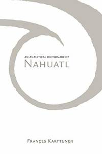 An Analytical Dictionary of Nahuatl