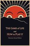 The Game Of Life and How To Play It
