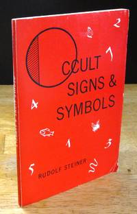 Occult Signs and Symbols   [From Four Lectures Presented in Stuttgart, September 1907 Translated...