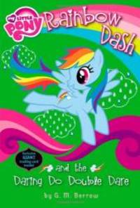 My Little Pony: Rainbow Dash and the Daring Do Double Dare (My Little Pony Chapter Books) by G.M. Berrow - 2014-04-02