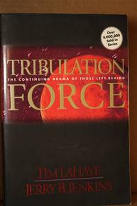 Tribulation Force The Continuing Drama of Those Left Behind by Tim & Jerry B. Jenkins LaHaye - Paperback - First Edition; First Printing - 1996 - from Lily Bay Books (SKU: 2798)