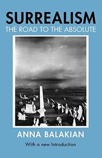 cover of Surrealism: The Road to the Absolute