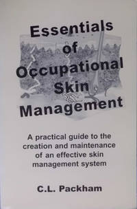 Essentials of Occupational Skin Management de C.L. Packham - 1999