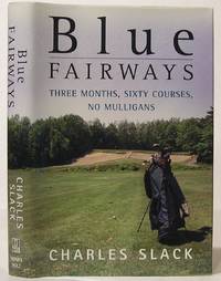 Blue Fairways: Three Months, Sixty Courses, No Mulligans