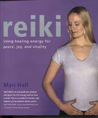 REIKI : USING HEALING ENERGY FOR PEACE  JOY AND VITALITY