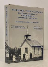Backward, Turn Backward: Recollections of Childhood in Northern Michigan