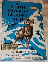 THE NORTH AMERICAN BIGHORN SHEEP by Adrian, Mary - 0