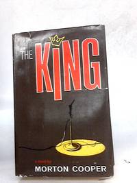 THE KING- A Novel by Cooper, Morton - 1967