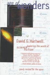 Age of Wonders : Exploring the World of Science Fiction by David G. Hartwell - 1996