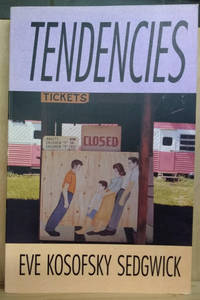 Tendencies by Sedgwick, Eve Kosofsky - 1993