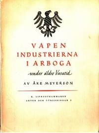 Vapenindustrierna i Arboga under äldre Vasatid.