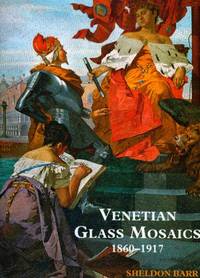 Venetian Glass Mosaics: 1860-1917