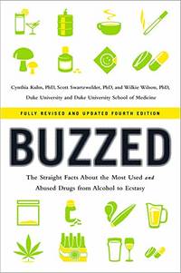 image of Buzzed: The Straight Facts About the Most Used and Abused Drugs from Alcohol to Ecstasy
