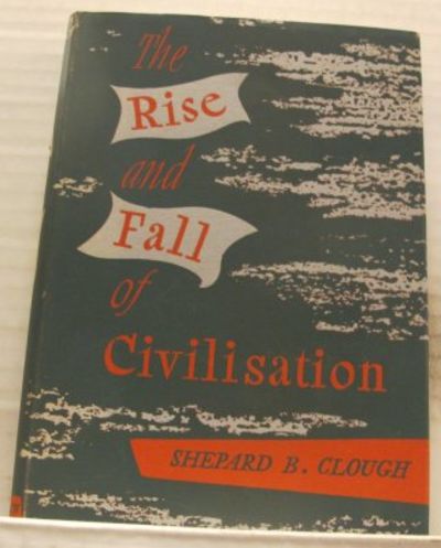 The Rise and Fall of Civilisation. An Inquiry…