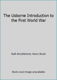 The Usborne Introduction to the First World War